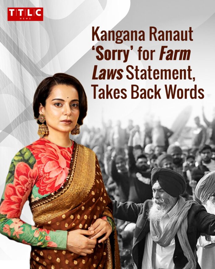 Kangana Ranaut ‘Sorry’ for Farm Laws Statement, Takes Back Words