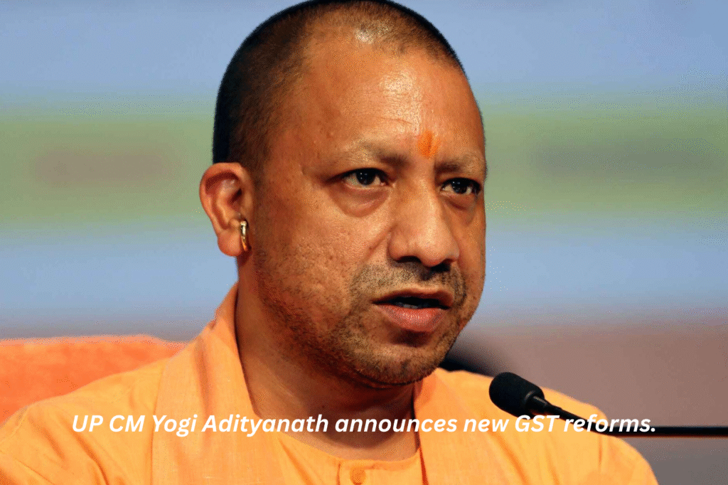 GST reforms announcement by CM Yogi Adityanath.